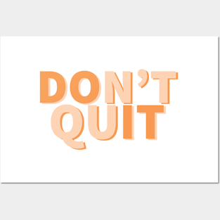 Don’t Quit motivational quote Posters and Art